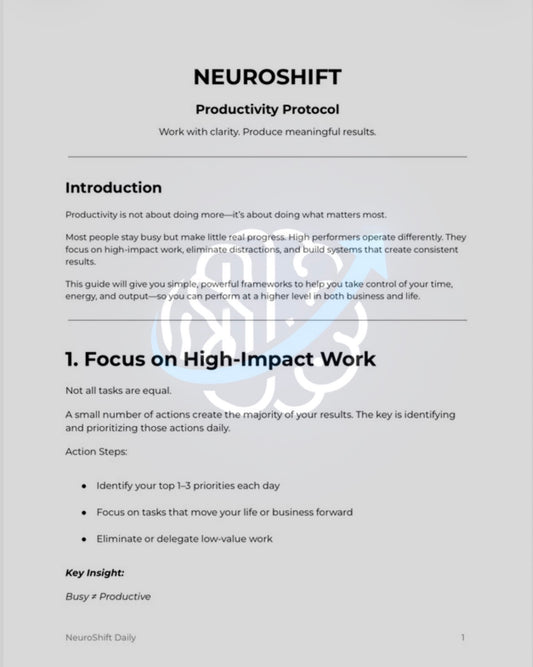 NeuroShift Productivity Protocol™Work with clarity. Produce meaningful results.